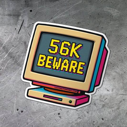 "56K Beware" Vinyl Sticker