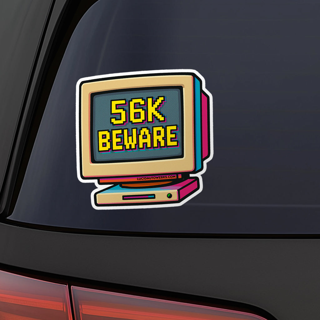 "56K Beware" Vinyl Sticker